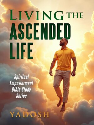 cover image of Living the Ascended Life